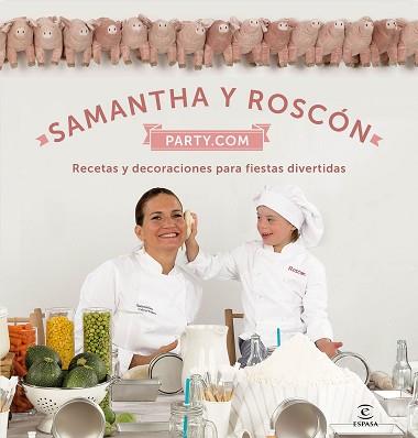 SAMANTHA Y ROSCÓN PARTY.COM | 9788467047479 | VALLEJO-NÁGERA, SAMANTHA | Llibreria L'Illa - Llibreria Online de Mollet - Comprar llibres online