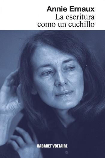 ESCRITURA COMO UN CUCHILLO, LA | 9788419047403 | ERNAUX, ANNIE | Llibreria L'Illa - Llibreria Online de Mollet - Comprar llibres online