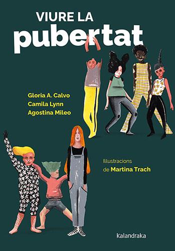 VIURE LA PUBERTAT | 9788418558887 | CALVO, GLORIA/LYNN, CAMILA/MILEO, AGOSTINA | Llibreria L'Illa - Llibreria Online de Mollet - Comprar llibres online