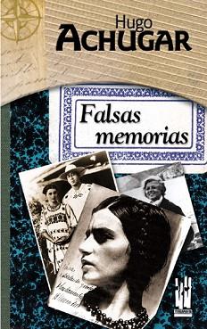 FALSAS MEMORIAS | 9788481362862 | ACHUGAR, HUGO