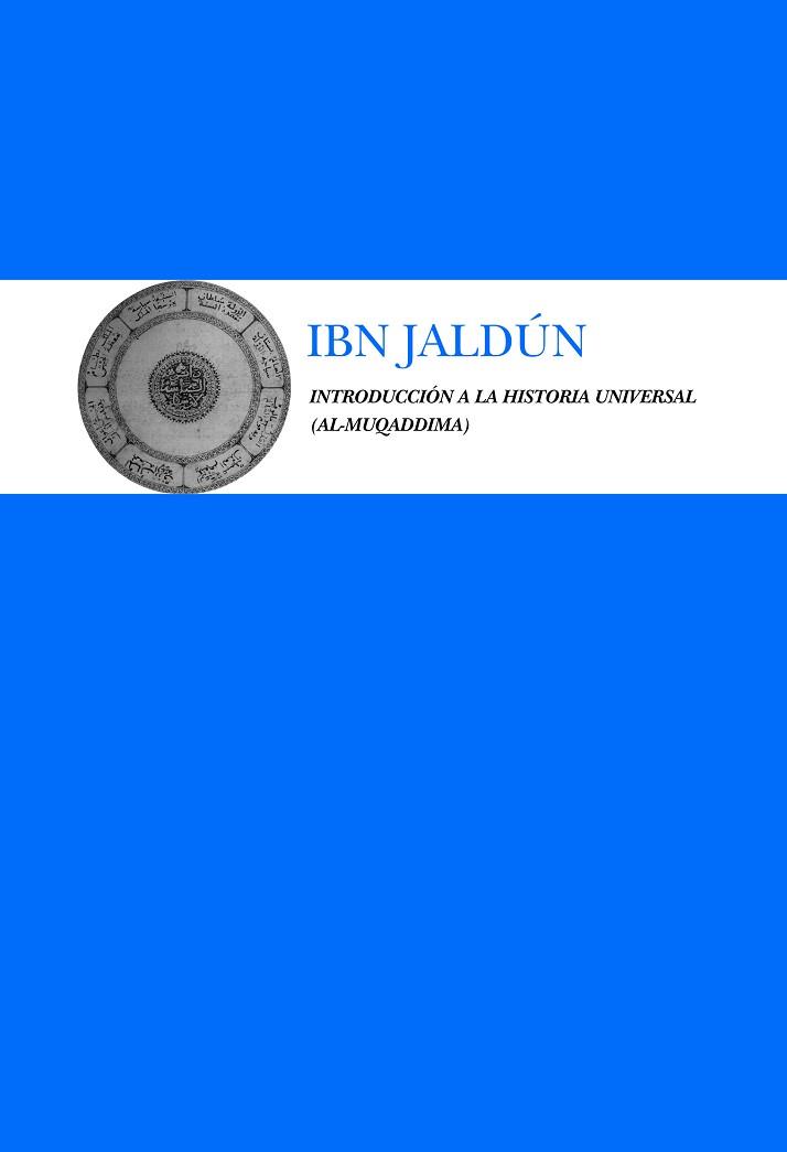 INTRODUCCIÓN A LA HISTORIA UNIVERSAL (AL-MUQADDIMA) | 9788492573042 | DESCONOCIDO | Llibreria L'Illa - Llibreria Online de Mollet - Comprar llibres online
