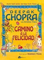 CAMINO A LA FELICIDAD | 9788484453581 | CHOPRA, DEEPAK/TRACY, KRISTINA | Llibreria L'Illa - Llibreria Online de Mollet - Comprar llibres online