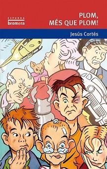 PLOM,MES QUE PLOM | 9788476601433 | CORTES,JESUS | Llibreria L'Illa - Llibreria Online de Mollet - Comprar llibres online