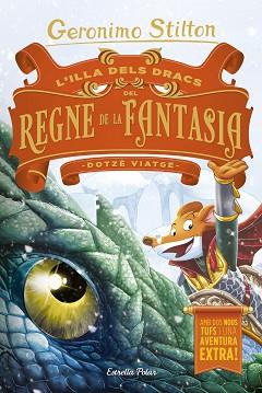 ILLA DELS DRACS DEL REGNE DE LA FANTASIA. DOTZÈ VIATGE | 9788491378730 | STILTON, GERONIMO | Llibreria L'Illa - Llibreria Online de Mollet - Comprar llibres online