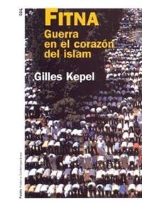 FITNA GUERRA EN EL CORAZON DEL ISLAM | 9788449316586 | KEPEL, GILLES | Llibreria L'Illa - Llibreria Online de Mollet - Comprar llibres online