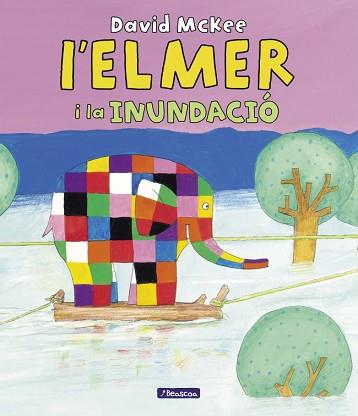 L'ELMER. UN CONTE - ELMER I LA INUNDACIÓ, L' | 9788448869861 | MCKEE, DAVID | Llibreria L'Illa - Llibreria Online de Mollet - Comprar llibres online