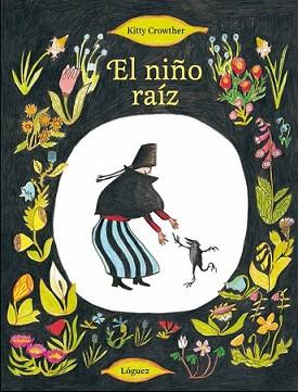 NIÑO RAÍZ, EL | 9788494273308 | CROWTHER, KITTY