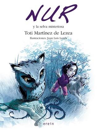 NUR Y LA SELVA MISTERIOSA | 9788497464901 | MARTINEZ DE LEZEA, TOTI