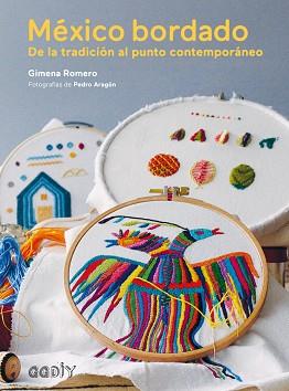 MÉXICO BORDADO | 9788425229381 | ROMERO, GIMENA | Llibreria L'Illa - Llibreria Online de Mollet - Comprar llibres online