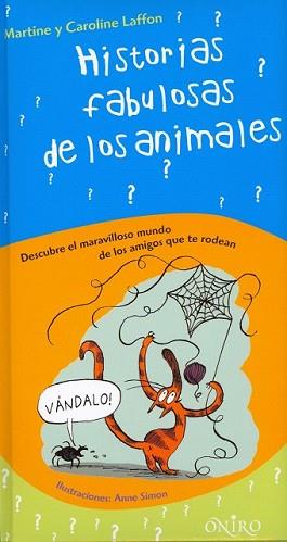 HISTORIAS FABULOSAS DE LOS ANIMALES | 9788497543545 | LAFFONT, MARTINE Y CAROLINE | Llibreria L'Illa - Llibreria Online de Mollet - Comprar llibres online