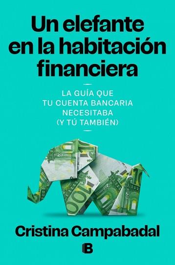 ELEFANTE EN LA HABITACIÓN FINANCIERA, UN | 9788466684132 | CAMPABADAL, CRISTINA | Llibreria L'Illa - Llibreria Online de Mollet - Comprar llibres online