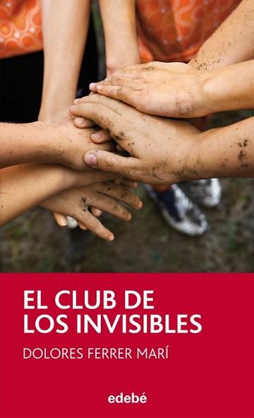 CLUB DE LOS INVISIBLES, EL | 9788468304182 | FERRER MARÍ, DOLORES | Llibreria L'Illa - Llibreria Online de Mollet - Comprar llibres online