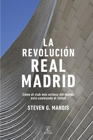 REVOLUCIÓN REAL MADRID, LA | 9788467080681 | G. MANDIS, STEVEN | Llibreria L'Illa - Llibreria Online de Mollet - Comprar llibres online