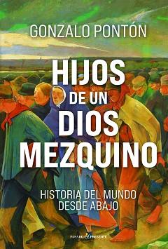 HIJOS DE UN DIOS MEZQUINO | 9791399120677 | PONTÓN GÓMEZ, GONZALO | Llibreria L'Illa - Llibreria Online de Mollet - Comprar llibres online