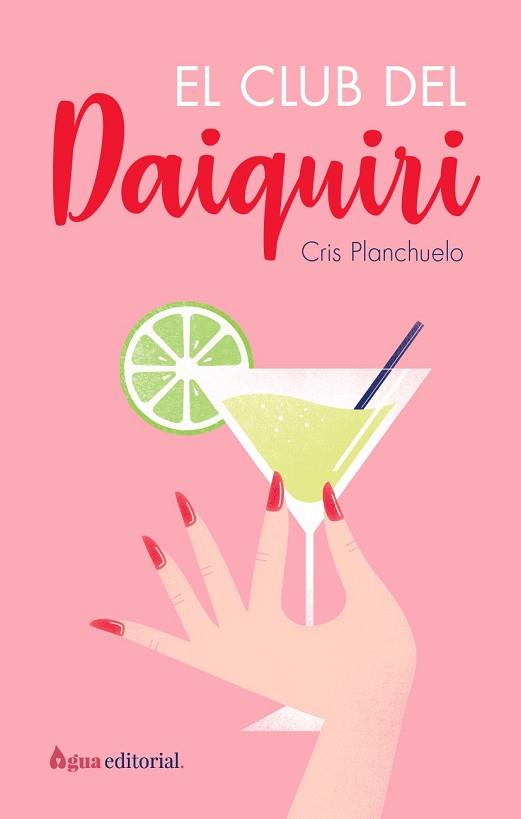 CLUB DEL DAIQUIRI, EL | 9788412650921 | PLANCHUELO, CRISTINA | Llibreria L'Illa - Llibreria Online de Mollet - Comprar llibres online