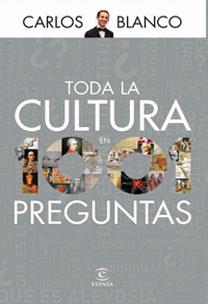 TODA LA CULTURA EM 1001 PREGUNTAS | 9788467030686 | BLANCO, CARLOS | Llibreria L'Illa - Llibreria Online de Mollet - Comprar llibres online