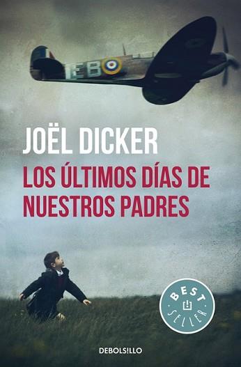 ÚLTIMOS DÍAS DE NUESTROS PADRES, LOS | 9788466329880 | DICKER, JOËL