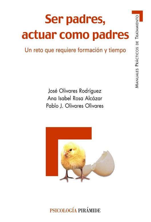 SER PADRES ACTUAR COMO PADRES | 9788436820546 | OLIVARES RODRÍGUEZ, JOSÉ/ROSA ALCÁZAR, ANA ISABEL/