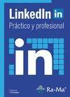 LINKEDIN PRÁCTICO Y PROFESIONAL | 9788499645476