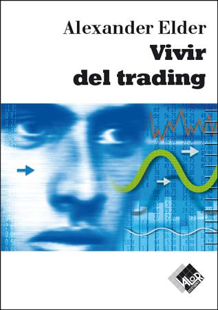 VIVIR DEL TRADING | 9788497450799 | ELDER, ALEXANDER | Llibreria L'Illa - Llibreria Online de Mollet - Comprar llibres online