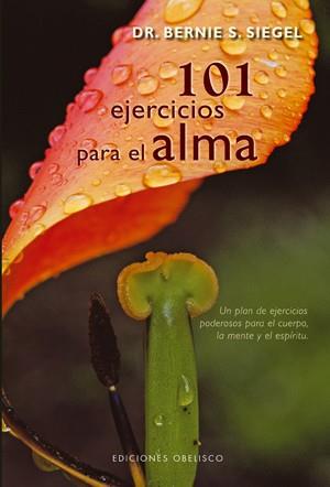 101 EJERCICIOS PARA EL ALMA | 9788497775892 | SIEGEL, BERNIE S. | Llibreria L'Illa - Llibreria Online de Mollet - Comprar llibres online