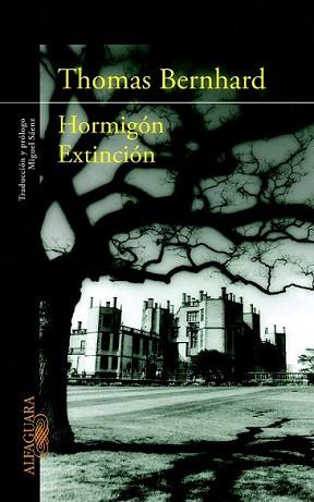 HORMIGÓN EXTINCIÓN | 9788420402819 | BERNHARD, THOMAS | Llibreria L'Illa - Llibreria Online de Mollet - Comprar llibres online