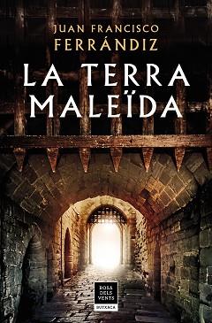 TERRA MALEÏDA, LA | 9788417444617 | FERRÁNDIZ, JUAN FRANCISCO | Llibreria L'Illa - Llibreria Online de Mollet - Comprar llibres online