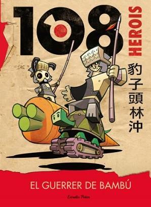 108 HEROIS. EL GUERRER DE BAMBÚ | 9788499323541 | TOMMASO PERCIVALE | Llibreria L'Illa - Llibreria Online de Mollet - Comprar llibres online