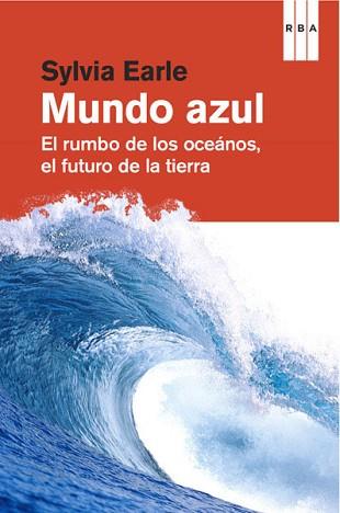 MUNDO AZUL, UN | 9788490064559 | EARLE, SYLVIA | Llibreria L'Illa - Llibreria Online de Mollet - Comprar llibres online