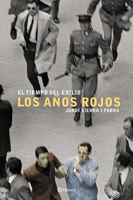 TIEMPO DEL EXILIO (LOS AÑOS ROJOS), EL | 9788408047735 | SIERRA FABRA, JORDI