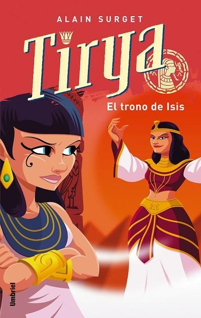 TIRYA. EL TRONO DE ISIS | 9788489367005 | SURGET, ALAIN | Llibreria L'Illa - Llibreria Online de Mollet - Comprar llibres online