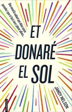 DONARÉ EL SOL, EL | 9788416297122 | NELSON, JANDY | Llibreria L'Illa - Llibreria Online de Mollet - Comprar llibres online