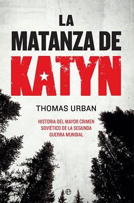 MATANZA DE KATYN, LA | 9788491647553 | URBAN, THOMAS | Llibreria L'Illa - Llibreria Online de Mollet - Comprar llibres online