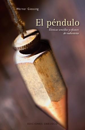PÉNDULO, EL | 9788497774772 | GIESSING, WERNER | Llibreria L'Illa - Llibreria Online de Mollet - Comprar llibres online