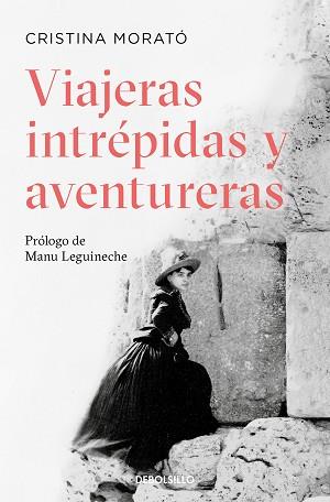 VIAJERAS INTRÉPIDAS Y AVENTURERAS | 9788490322727 | MORATÓ, CRISTINA