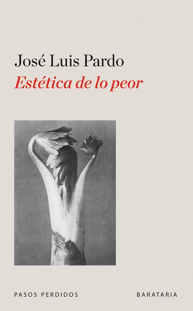 ESTETICA DE LO PEOR | 9788492979080 | PARDO, JOSE LUIS