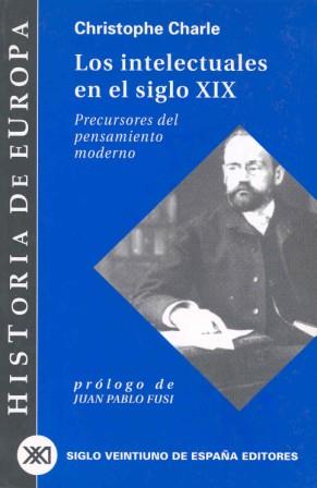 INTELECTUALES SIGLO XIX, LOS | 9788432310522 | CHARLE, CHRISTOPHE