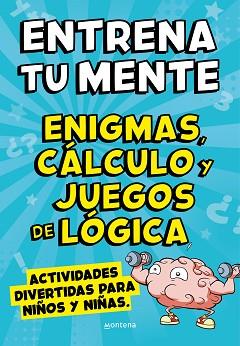 ENTRENA TU MENTE CON ENIGMAS, CÁLCULO Y JUEGOS DE LÓGICA | 9788418594854 | CLUA, PAU/LÓPEZ, ÀLEX | Llibreria L'Illa - Llibreria Online de Mollet - Comprar llibres online