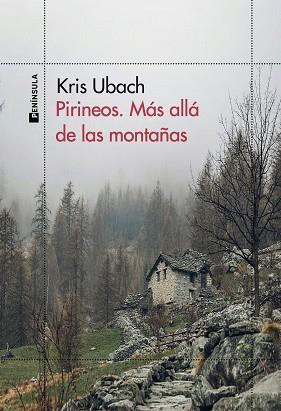 PIRINEOS. MÁS ALLÁ DE LAS MONTAÑAS | 9788411001816 | UBACH, KRIS | Llibreria L'Illa - Llibreria Online de Mollet - Comprar llibres online