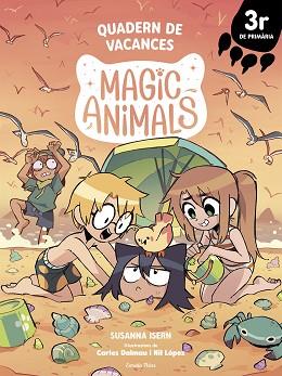 MAGIC ANIMALS. QUADERN DE VACANCES. 3R DE PRIMÀRIA | 9791387783075 | ISERN, SUSANNA/DALMAU, CARLES/LÓPEZ, NIL | Llibreria L'Illa - Llibreria Online de Mollet - Comprar llibres online
