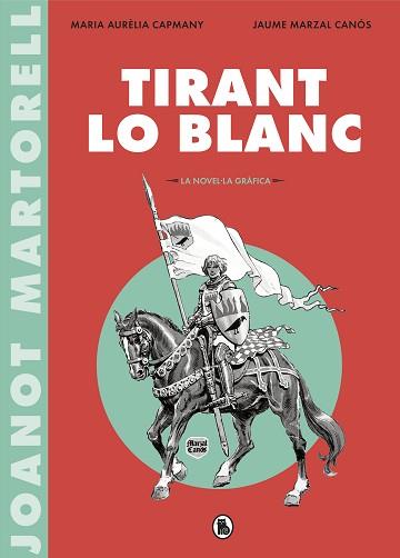 TIRANT LO BLANC (LA NOVEL·LA GRÀFICA) | 9788402422071 | VARIOS AUTORES, | Llibreria L'Illa - Llibreria Online de Mollet - Comprar llibres online