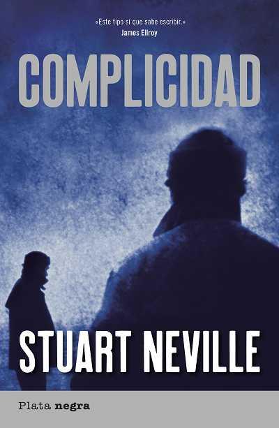 COMPLICIDAD | 9788492919086 | NEVILLE, STUART | Llibreria L'Illa - Llibreria Online de Mollet - Comprar llibres online