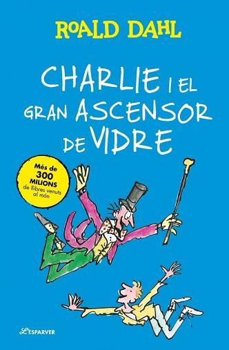 CHARLIE I EL GRAN ASCENSOR DE VIDRE | 9791387741914 | DAHL, ROALD | Llibreria L'Illa - Llibreria Online de Mollet - Comprar llibres online