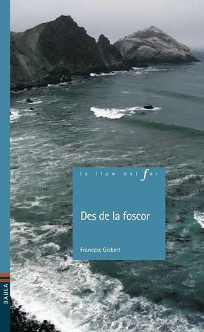 DES DE LA FOSCOR | 9788447922673 | GISBERT, FRANCESC | Llibreria L'Illa - Llibreria Online de Mollet - Comprar llibres online
