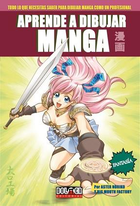 APRENDE A DIBUJAR MANGA VOL. 3. FANTASIA | 9788492458851 | NORIKO, ATER : THE BIG MOUTH FACTORY | Llibreria L'Illa - Llibreria Online de Mollet - Comprar llibres online