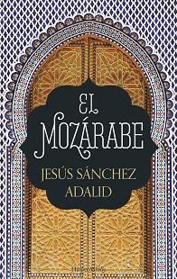 MOZÁRABE, EL | 9788417216009 | SÁNCHEZ ADALID, JESÚS | Llibreria L'Illa - Llibreria Online de Mollet - Comprar llibres online