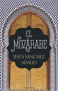 MOZÁRABE, EL | 9788417216009 | SÁNCHEZ ADALID, JESÚS