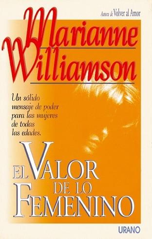 VALOR DE LO FEMENINO, EL | 9788479530709 | MARIANNE WILLIAMSON | Llibreria L'Illa - Llibreria Online de Mollet - Comprar llibres online