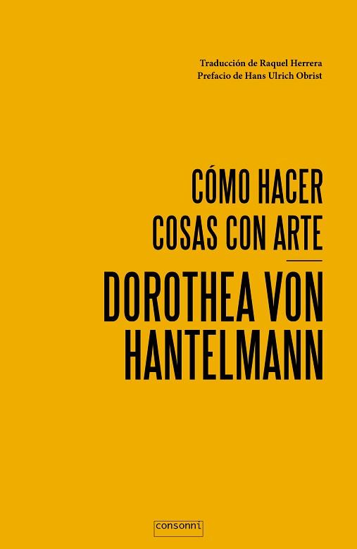 COMO HACER COSAS CON ARTE | 9788416205301 | HANTELMANN, DOROTHEA VON | Llibreria L'Illa - Llibreria Online de Mollet - Comprar llibres online