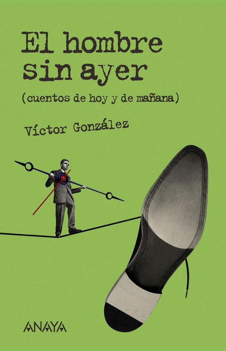 HOMBRE SIN AYER, EL | 9788466793094 | GONZÁLEZ, VÍCTOR